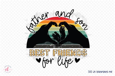 Father And Son Best Friends For Life Png Designs Graphics