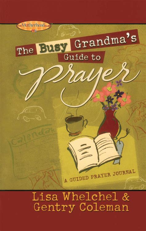 The Busy Grandma S Guide To Prayer Ebook By Lisa Whelchel Genny