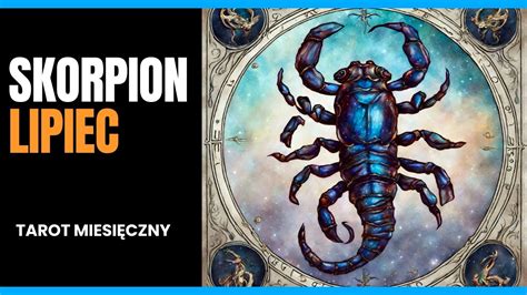 Skorpion tarot miesięczny na lipiec czytanie ogólne miłość single