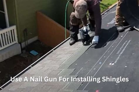 Can You Use A Nail Gun For Shingles A Comprehensive Guide Tools Mirror