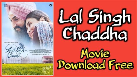 Lal Singh Chaddha Full Hd Movie Download Any Movie Free Download