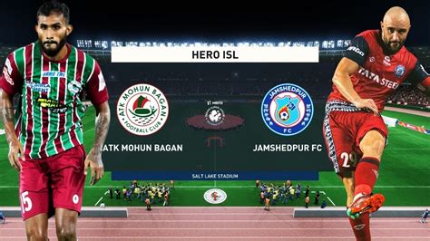 Live Jamshedpur Fc Vs Atk Mohun Bagan Hero Isl Atkmb X