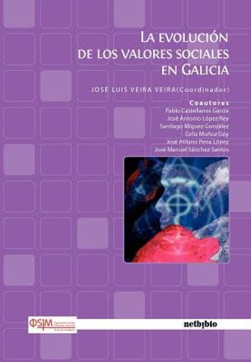 Libro La Evoluci N De Los Valores Sociales En Galicia De Jos Luis Veira