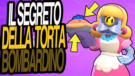 Il Segreto Della Torta Di Bombardino Casalingo Brawl Stars Ita Youtube