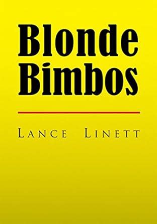 Blonde Bimbos Kindle Edition By Linett Lance Literature Fiction