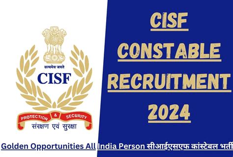 Cisf Constable Recruitment 2024 Golden Opportunities All India Person