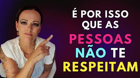 9 Atitudes que Fazem as Pessoas Perderem o RESPEITO por Você YouTube