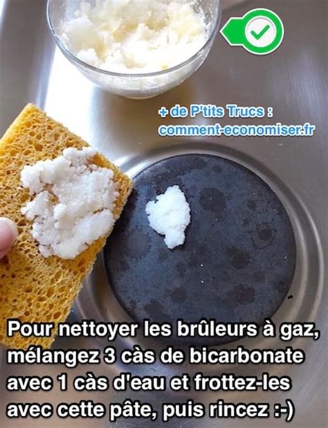 Comment Nettoyer Les Br Leurs De La Gazini Re Avec Du Bicarbonate