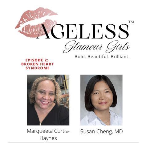 Broken Heart Syndrome Dr Susan Cheng Agg Podcast Re Air Ageless