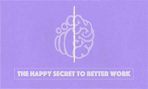 The Happy Secret To Better Work On Behance