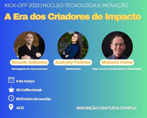 Núcleo De Tecnologia E Inovação Da Acij Promove Duas Palestras Sobre