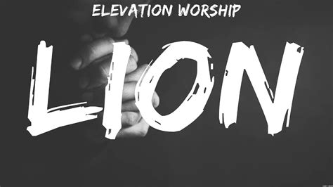 Elevation Worship Lion Lyrics Chris Tomlin Mercyme Hillsong Youtube