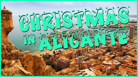 Christmas Alicante City Walk Part 1 Costa Blanca Spain Winter In