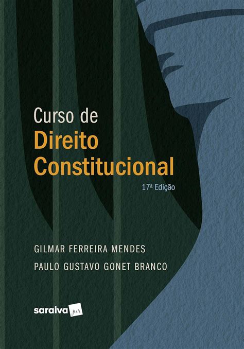 SÉRIE IDP CURSO DE DIREITO CONSTITUCIONAL 17ª EDIÇÃO 2022 Gilmar