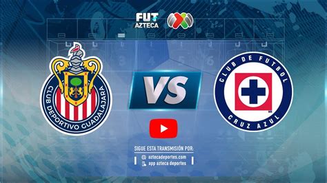 En Vivo Chivas Vs Cruz Azul Jornada 16 Liga Bbva Mx Clausura 2023 Youtube