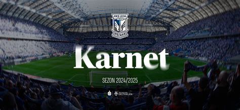 Lech Poznań Informacje o karnetach na mecze Kolejorza w sezonie 2023