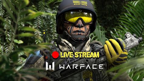 Warface Live Stream Chill Stream Youtube