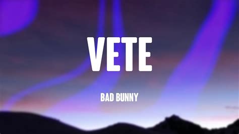 Vete Bad Bunny Lyrics Video Youtube