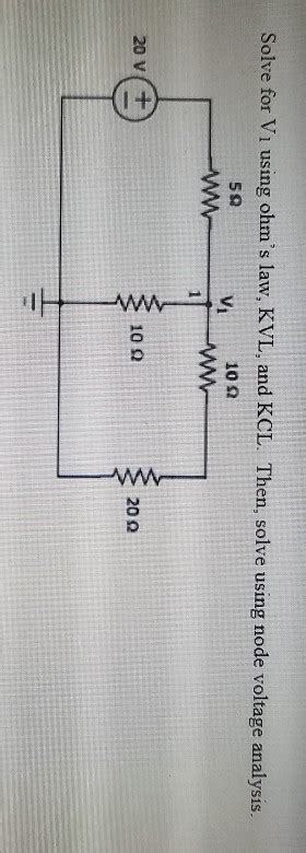 Solved Solve For V1 Using Ohms Law Kvl And Kcl Then