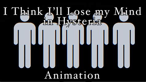 I Think Ill Lose My Mind In Hysteria Animation FW YouTube