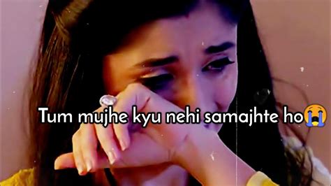 Tum Mujhe Kyu Nehi Samajhte Ho😭💔new Sad Girl Shayaricrying Girl