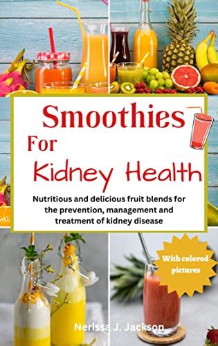 Smoothies for Kidney Health: Nutritious and delicious fruit blends for ...