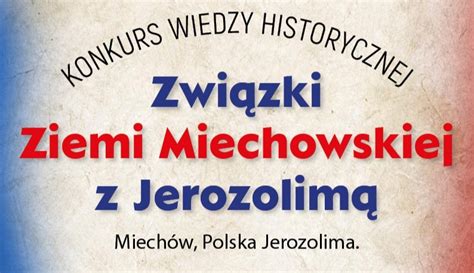 Konkurs Wiedzy Historycznej Dla Uczni W Gmina I Miasto Miech W