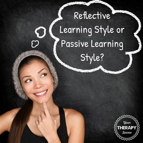 Reflective Learning Style Or Passive Learning Style Your Therapy Source