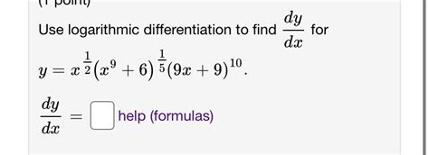 Solved Use Logarithmic Differentiation To Find Dydx