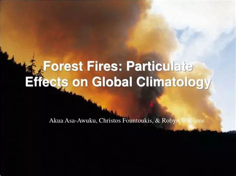 Ppt Forest Fires Particulate Effects On Global Climatology Powerpoint Presentation Id 3094492