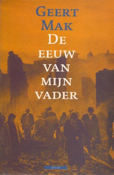 De Eeuw Van Mijn Vader Geert Mak