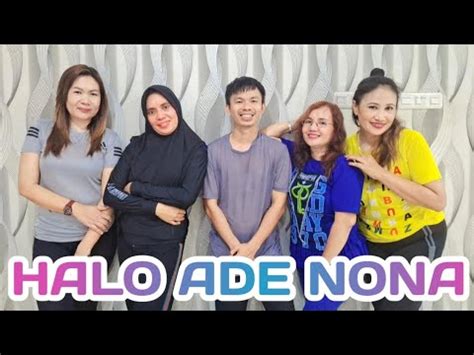 Halo Ade Nona Senam Kreasi Choreo Zin Hendrik Youtube