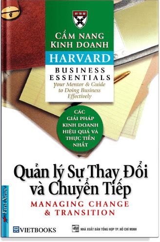 Cẩm Nang Kinh Doanh Harvard Quản Lý Sự Thay Đổi Và Chuyển Tiếp