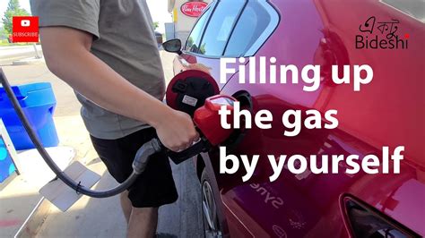 How To Fill Up The Gas By Yourself At A Gas Station Youtube