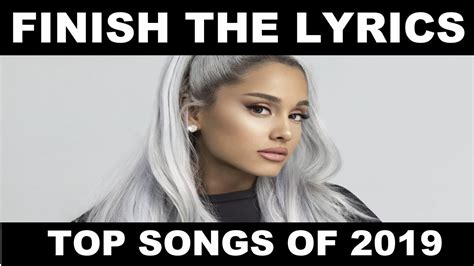 Finish The Lyrics Challenge Top Songs Of 2019 Part 1 Youtube