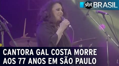 Cantora Gal Costa Morre Aos Anos Em S O Paulo Sbt Brasil