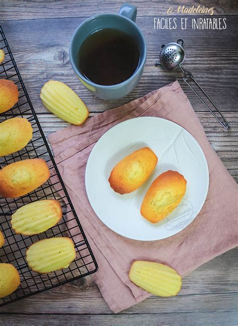 Madeleines super faciles et inratables Il était une fois la pâtisserie