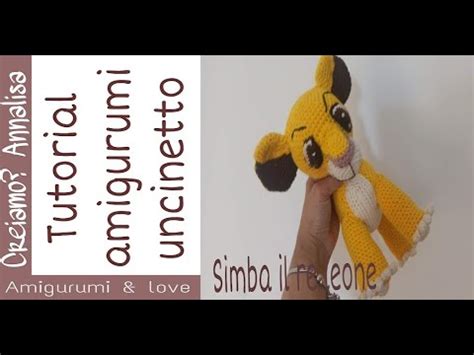 Simba Amigurumi Crochet Uncinetto Il Re Leone Youtube