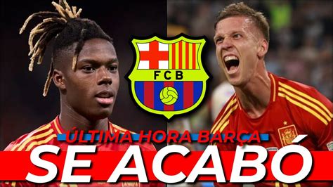 ÚLTIMA HORA BARÇA OFERTA POR DANI OLMO Y NICO WILLIAMS SE COMPLICA