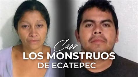 La Historia De Los Monstruos De Ecatepec Caso MÉxico Hqntc Seriales Youtube