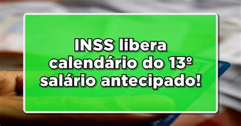 Inss Libera Calendário Do 13º Salário Confira Agora