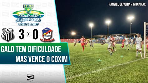 GOLS OPERÁRIO 3 x 0 COXIM CAMPEONATO SUL MATO GROSSENSE 2023 YouTube