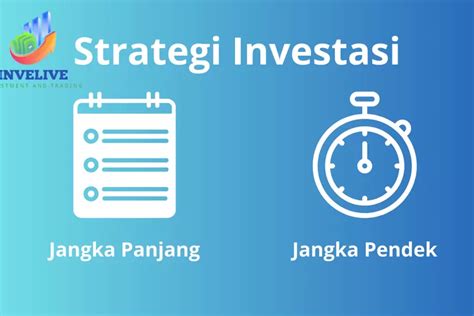 Edukasi Finansial Ketahui Rangkaian Strategi Investasi Jangka Panjang