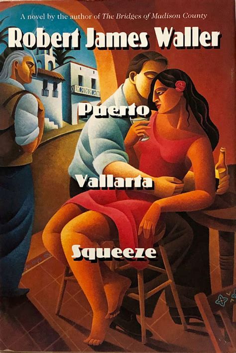 Puerto Vallarta Squeeze By Robert James Waller 1995 2nd Hand Books