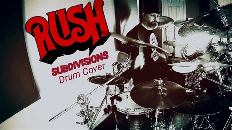 RUSH - "SUBDIVISIONS" - Drum Cover (HD/HQ) - YouTube