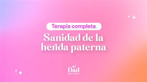 Terapia C Mo Sanar La Herida Paterna Martina Quintana Y Dios A