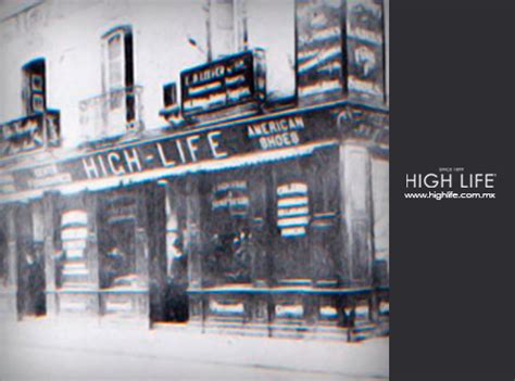 High Life empresa orgullosamente mexicana nació hace más de 120 años