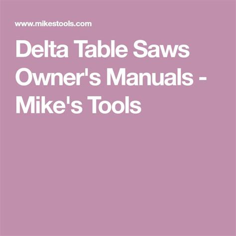 Delta Table Saws Owners Manuals Mikes Tools Delta Table Saw