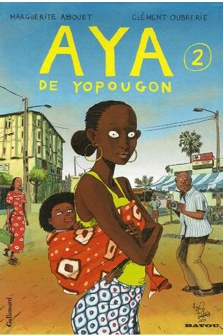 Bande Dessin E Aya De Yopougon Une Bd La Bonne Humeur Africaine