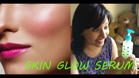 Glow Serum Get Glowy And Shiny Skin Naturally 2017 Youtube